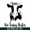 FN000234-Not today Heifer svg, png, dxf, eps file FN000234.jpg