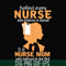 FN000254-Behind every nurse who believes in herself is a nurse mom who believed in her first svg, png, dxf, eps file FN000254.jpg
