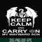 FN000261-Keep calm and carry on my wayward son svg, png, dxf, eps file FN000261.jpg