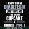 FN000289-I know I have diabetes just give me the darn cupcake google type 1 svg, png, dxf, eps file FN000289.jpg