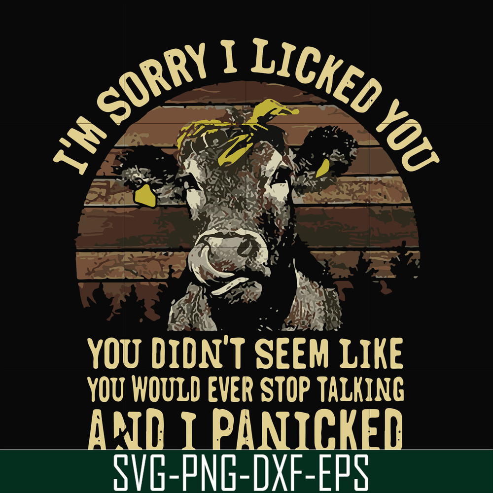 FN000335-I'm sorry I licked you you didn't seem like you would ever stop talking and I panicked svg, png, dxf, eps file FN000335.jpg