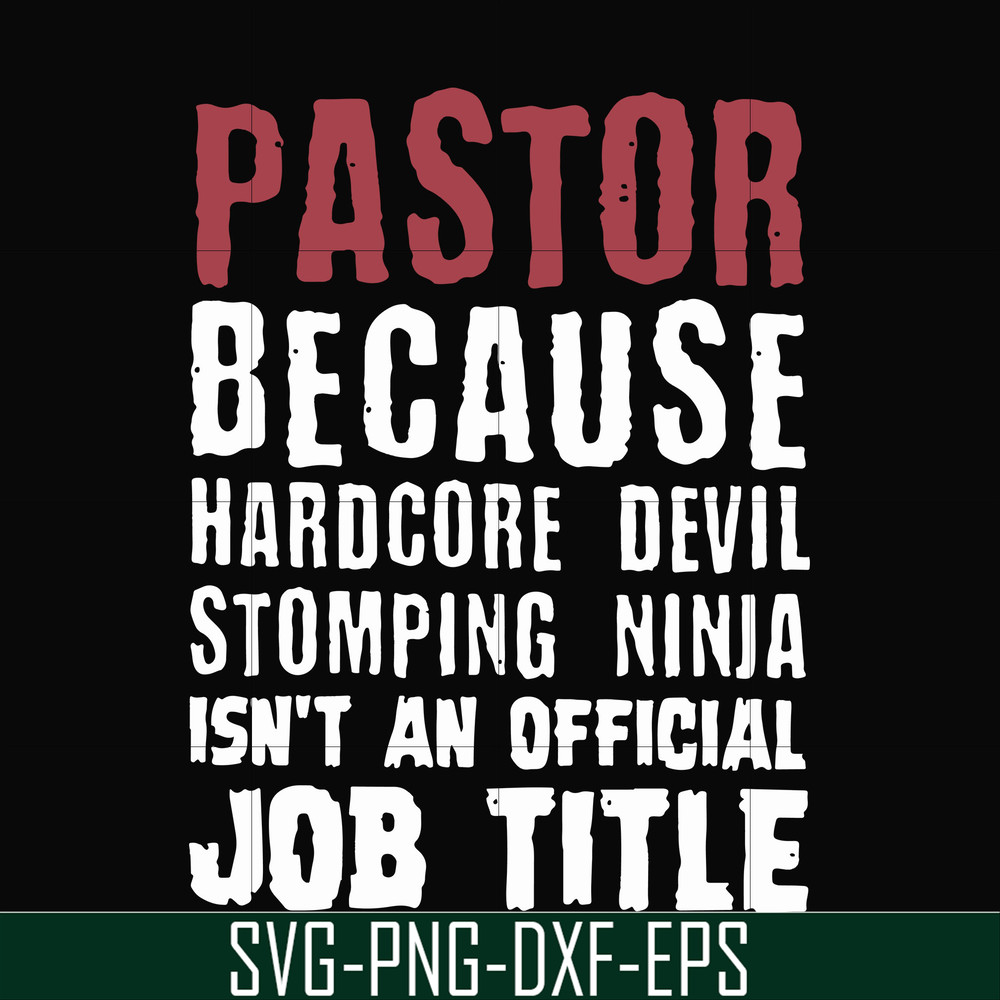 FN000358-Pastor because hardcode devil stomping ninja isn't an official job title svg, png, dxf, eps file FN000358.jpg