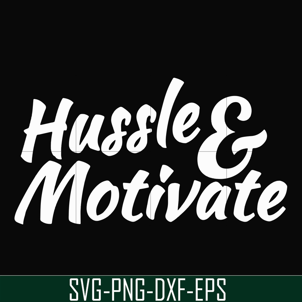 FN00036-Hussle motivate svg, png, dxf, eps file FN00036.jpg