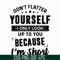 FN00046-Don't flatter yourself I only look up to you because I'm short svg, png, dxf, eps file FN00046.jpg