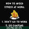 FN000560-How to avoid stress at work don't go to work go camping svg, png, dxf, eps file FN000560.jpg