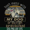 FN000741-Don't mess with my dog or you'll get jurasskicked svg, png, dxf, eps file FN000741.jpg