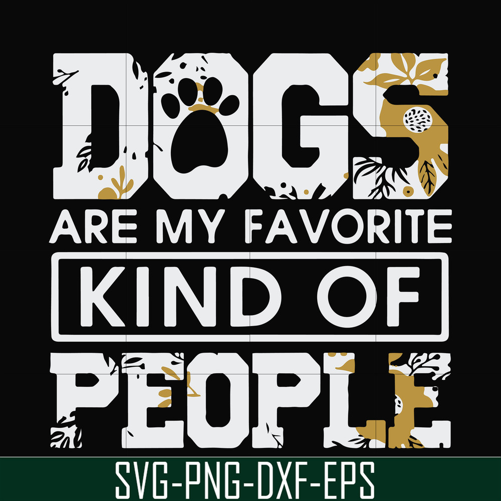 FN000807-Dogs are my favorite kind of people svg, png, dxf, eps file FN000807.jpg