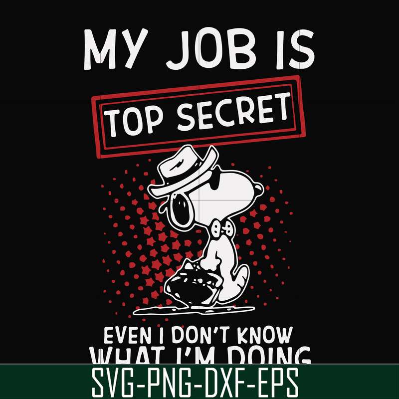FN000866-My job is top secret even I don't know what I'm doing svg, png, dxf, eps file FN000866.jpg