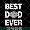 FTD24052121-best dad ever svg, png, dxf, eps digital file FTD24052121.jpg