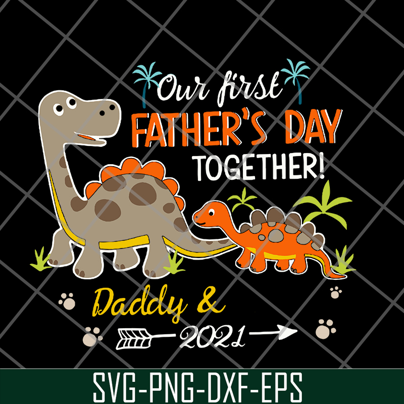 FTD26052112-our fisrt father's day svg, png, dxf, eps digital file FTD26052112.jpg