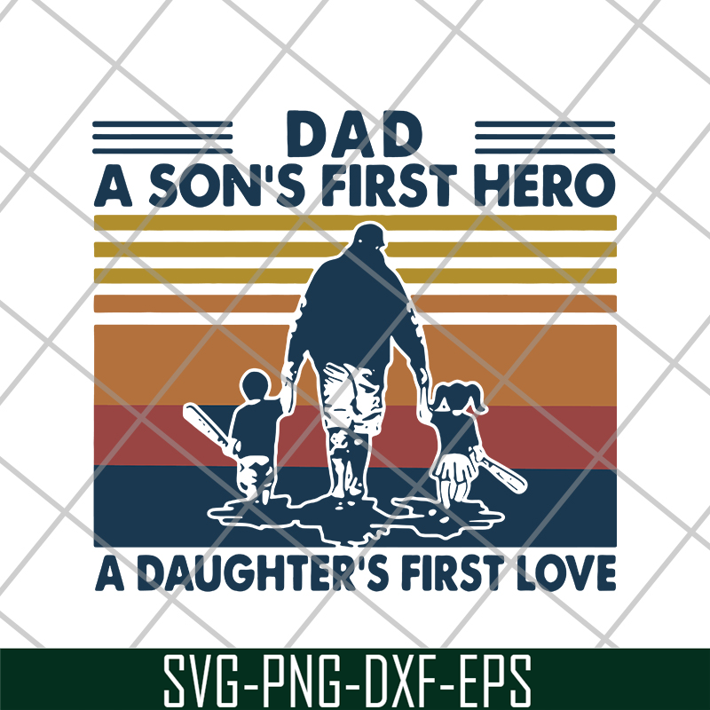FTD28052102-a son’s first hero a daughter’s first love svg, png, dxf, eps digital file FTD28052102.jpg