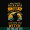 HLW0004-massage therapist i am 100% that witch svg, halloween svg, png, dxf, eps digital file.jpg