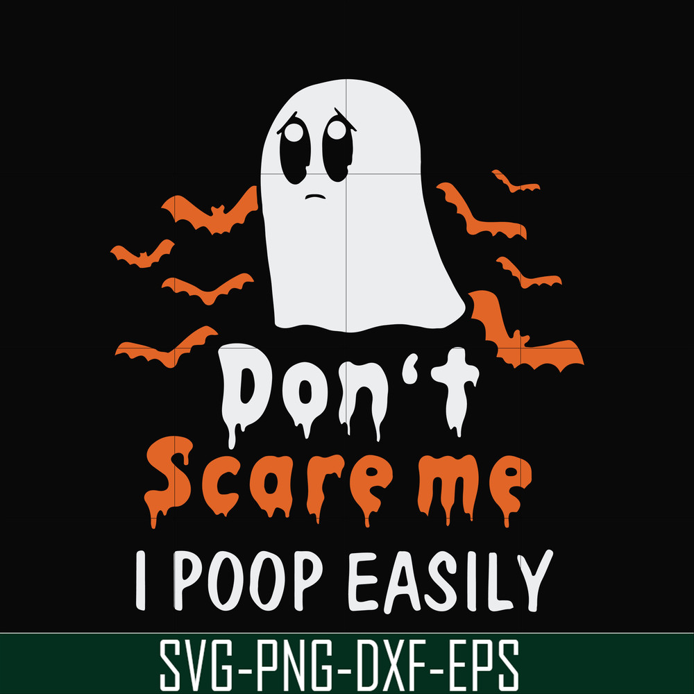 HLW0029-Don't scare me i poop easily svg, halloween svg, png, dxf, eps, digital file HLW0029.jpg