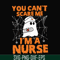 HLW0101-You can't scare me i'm a nurse svg, png, dxf, eps, digital file HLW0101.jpg