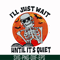 HLW0116-i will just wait until its quiet svg, png, dxf, eps digital file HLW0116.jpg