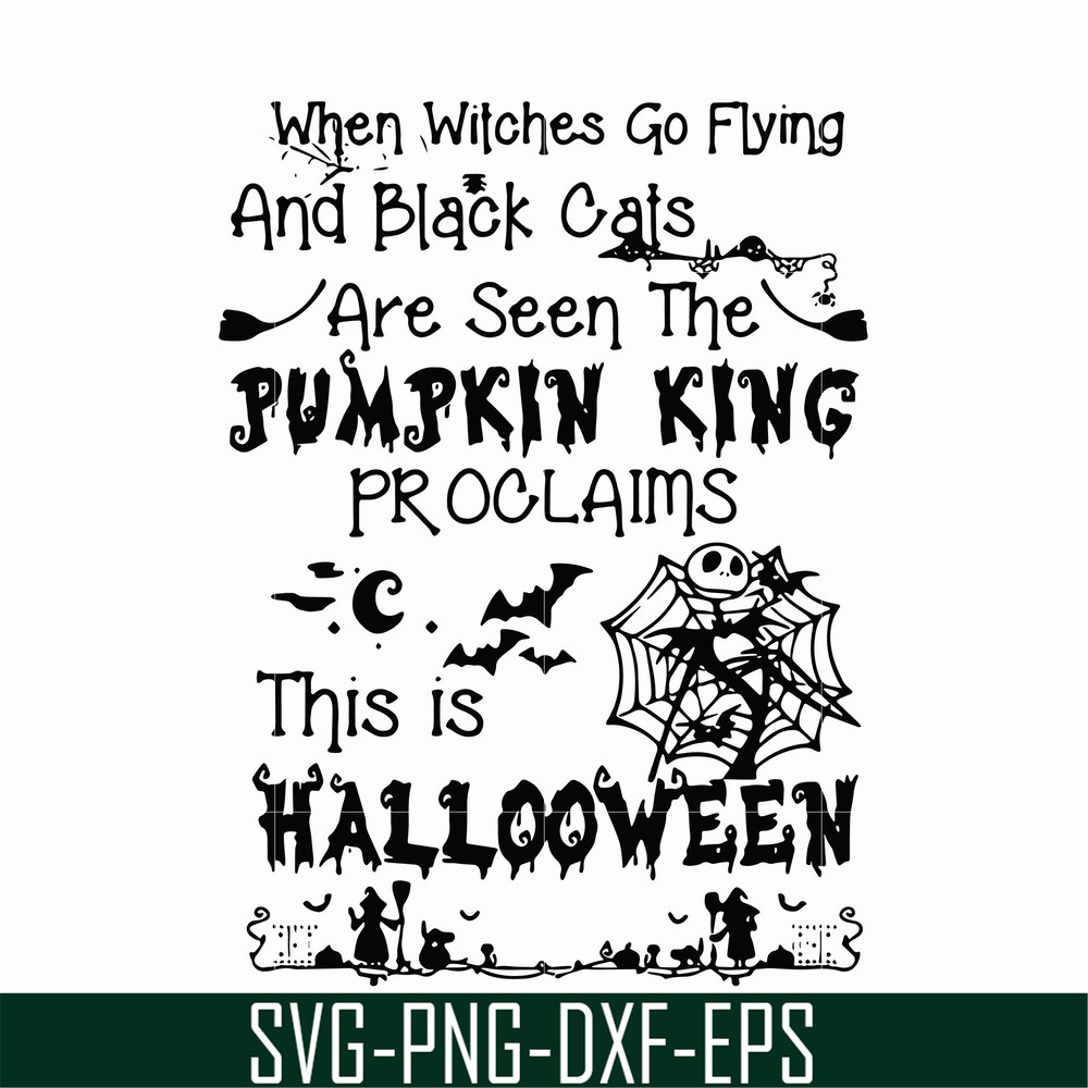 HLW0125-When witches go flying and black cats are seen the Pumpkin this is Halloween svg, png, dxf, eps digital file HLW0125.jpg