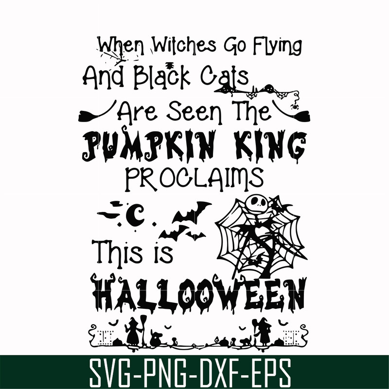 HLW0125-When witches go flying and black cats are seen the Pumpkin this is Halloween svg, png, dxf, eps digital file HLW0125.jpg