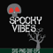 HLW1707209-Spooky vibes svg, halloween svg, png, dxf, eps digital file HLW1707209.jpg