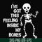 HLW22072012-Ive got this feeling inside my bones svg, skeleton svg, halloween svg, png, dxf, eps digital file HLW2207212.jpg