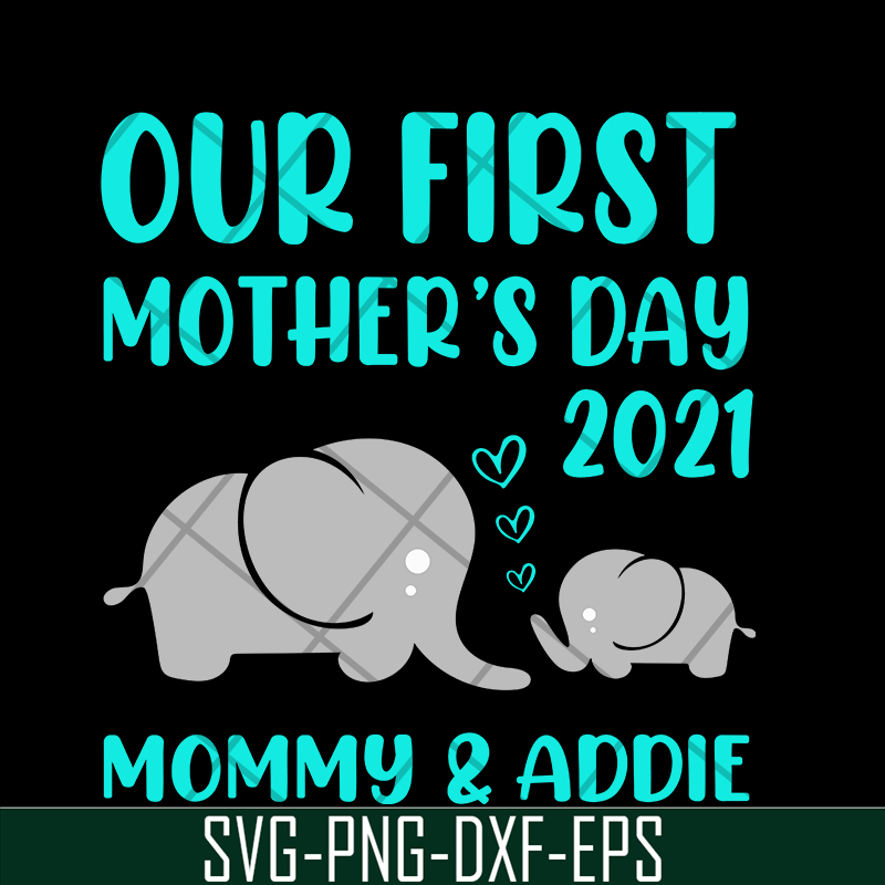 MTD02042122-Our first mother's day svg, Mother's day svg, eps, png, dxf digital file MTD02042122.jpg