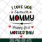 MTD02042124-I love you so much momy svg, Mother's day svg, eps, png, dxf digital file MTD02042124.jpg