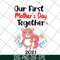 MTD02042127-Our first mother's day svg, Mother's day svg, eps, png, dxf digital file MTD02042127.jpg
