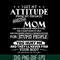 MTD03042104-I get my attitude from my freaking awesome mom svg, Mother's day svg, eps, png, dxf digital file MTD03042104.jpg
