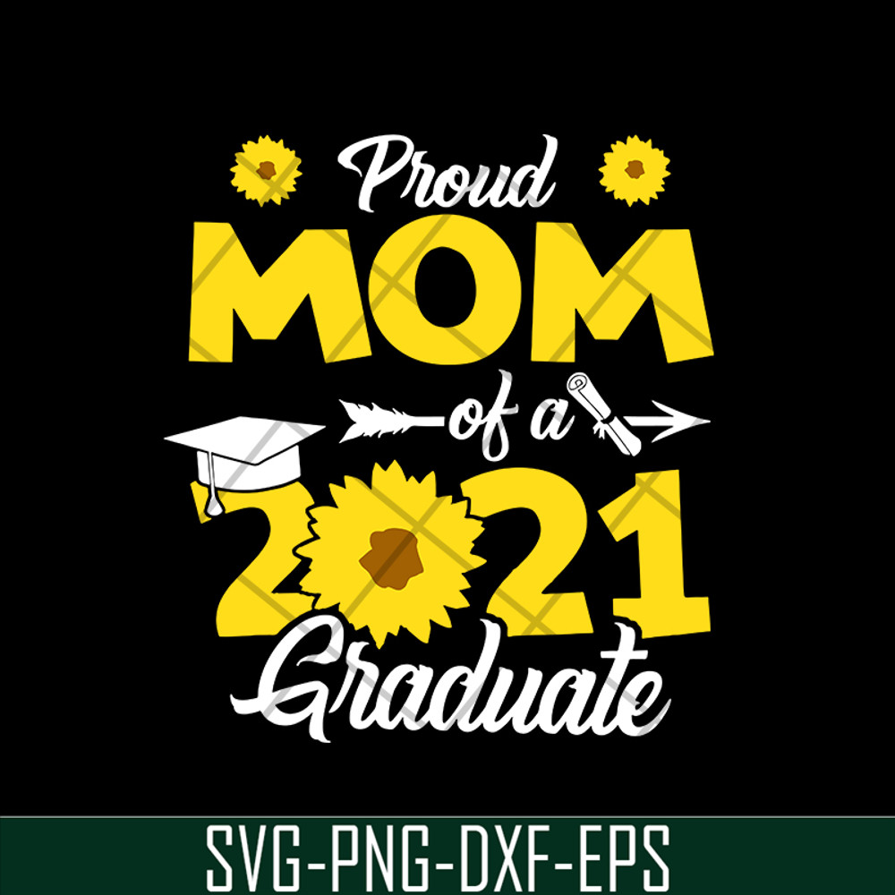 MTD03042109-Proud mom of a 2021 graduate svg, Mother's day svg, eps, png, dxf digital file MTD03042109.jpg