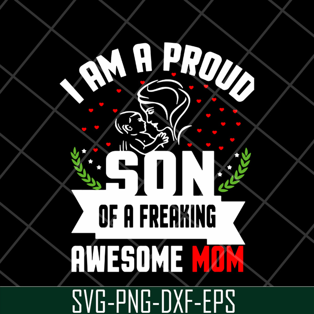 MTD04042146-I am a pround son svg, Mother's day svg, eps, png, dxf digital file MTD04042146.jpg