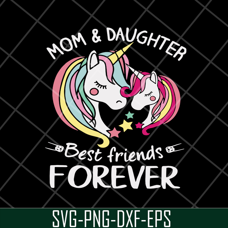MTD05042133-Mom and daughter best friends forever svg, Mother's day svg, eps, png, dxf digital file MTD05042133.jpg