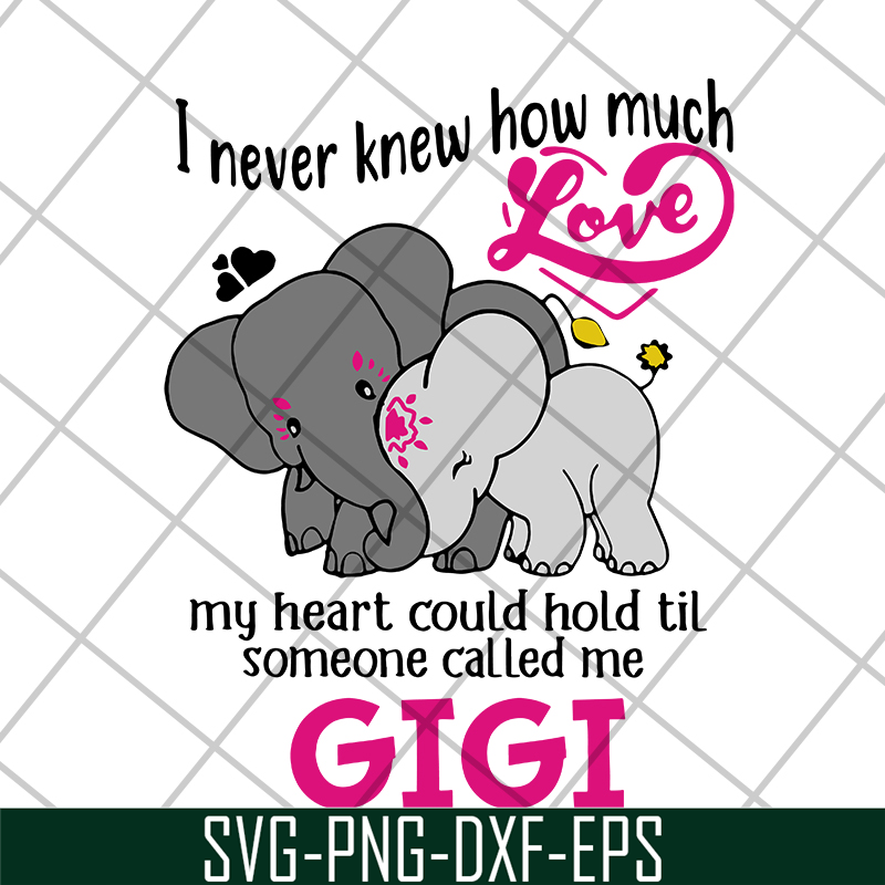MTD05042143-I never knew how much love gigi svg, Mother's day svg, eps, png, dxf digital file MTD05042143.jpg