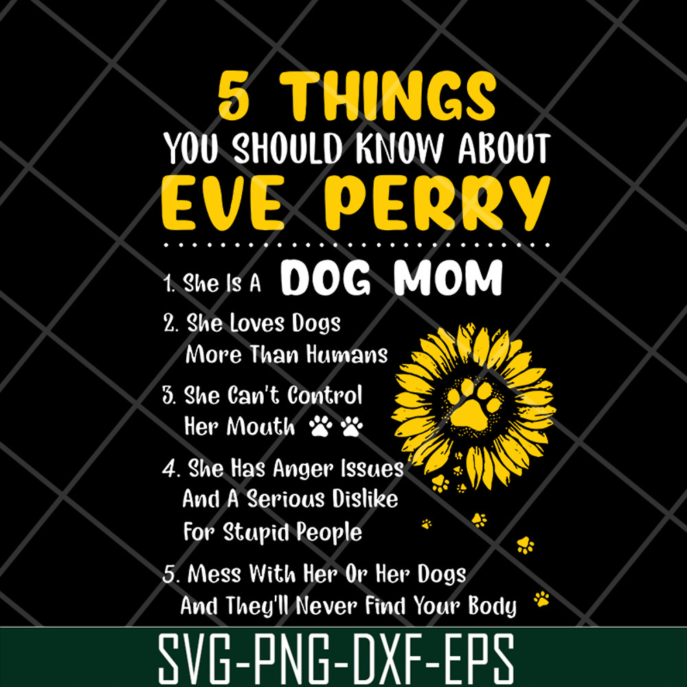 MTD08042110-5 things you should know about eve perry svg, Mother's day svg, eps, png, dxf digital file MTD08042110.jpg