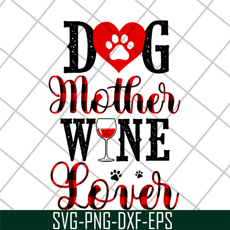 MTD10042116-dog mother wine lover svg, Mother's day svg, eps, png, dxf digital file MTD10042116.jpg