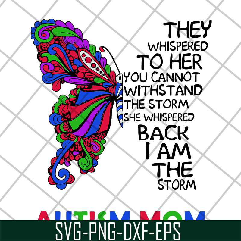 MTD15042114-Butterfly they whispered svg, autism mom svg, Mother's day svg, eps, png, dxf digital file MTD15042114.jpg
