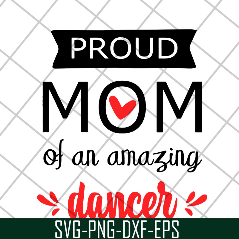 MTD23042101-Proud mom of an amazing svg, Mother's day svg, eps, png, dxf digital file MTD23042101.jpg