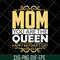 MTD23042130-Mom you are the queen svg, Mother's day svg, eps, png, dxf digital file MTD23042130.jpg