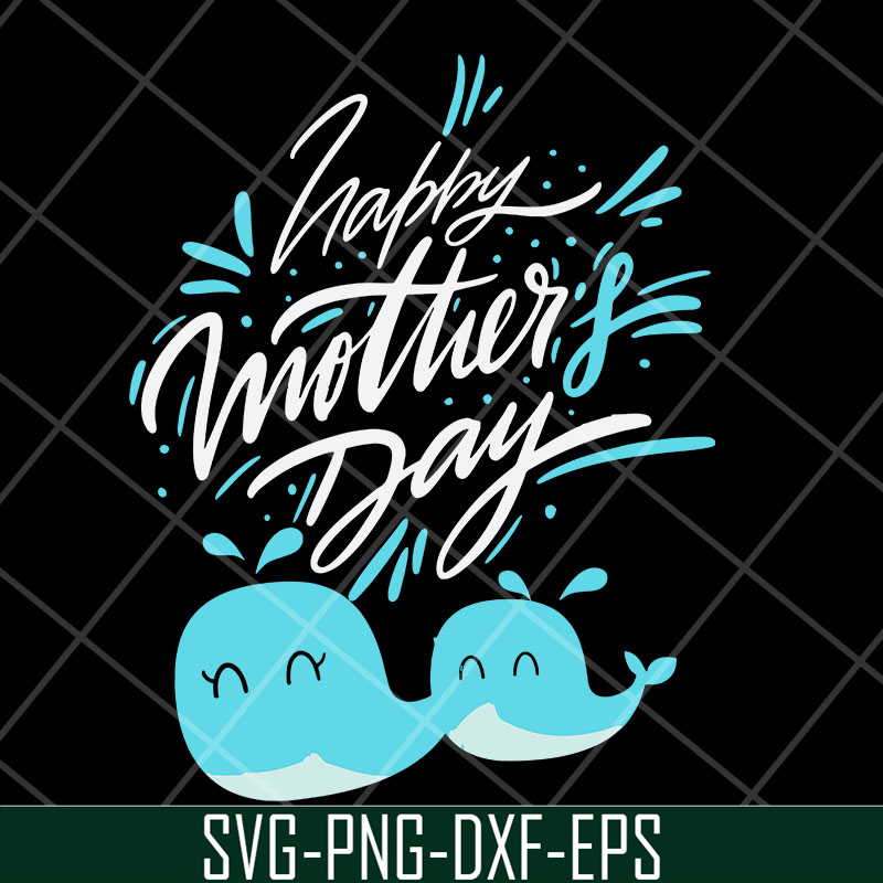 MTD27042101-Happy mother's day svg, Mother's day svg, eps, png, dxf digital file MTD27042101.jpg