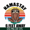 OTH0024-Namastay 6 feet away svg, png, dxf, eps digital file OTH0024.jpg
