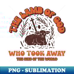 the lamb of god christian - png transparent sublimation design