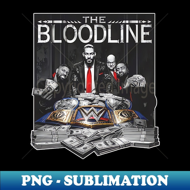 The Bloodline We The Ones - Aesthetic Sublimation Digital File