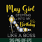 BD0030-May girl stepping into my birthday like a boss svg, png, dxf, eps digital file BD0030.jpg