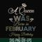 BD0074-A Queen Was Born In February Happy Birthday To Me svg, png, dxf, eps digital file BD0074.jpg