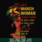 BD0100-I'm a March woman i have a 3 sides the quiet & sweet the funny & crazy and the side you never want to see svg, birthday svg, png, dxf, eps digital file.j
