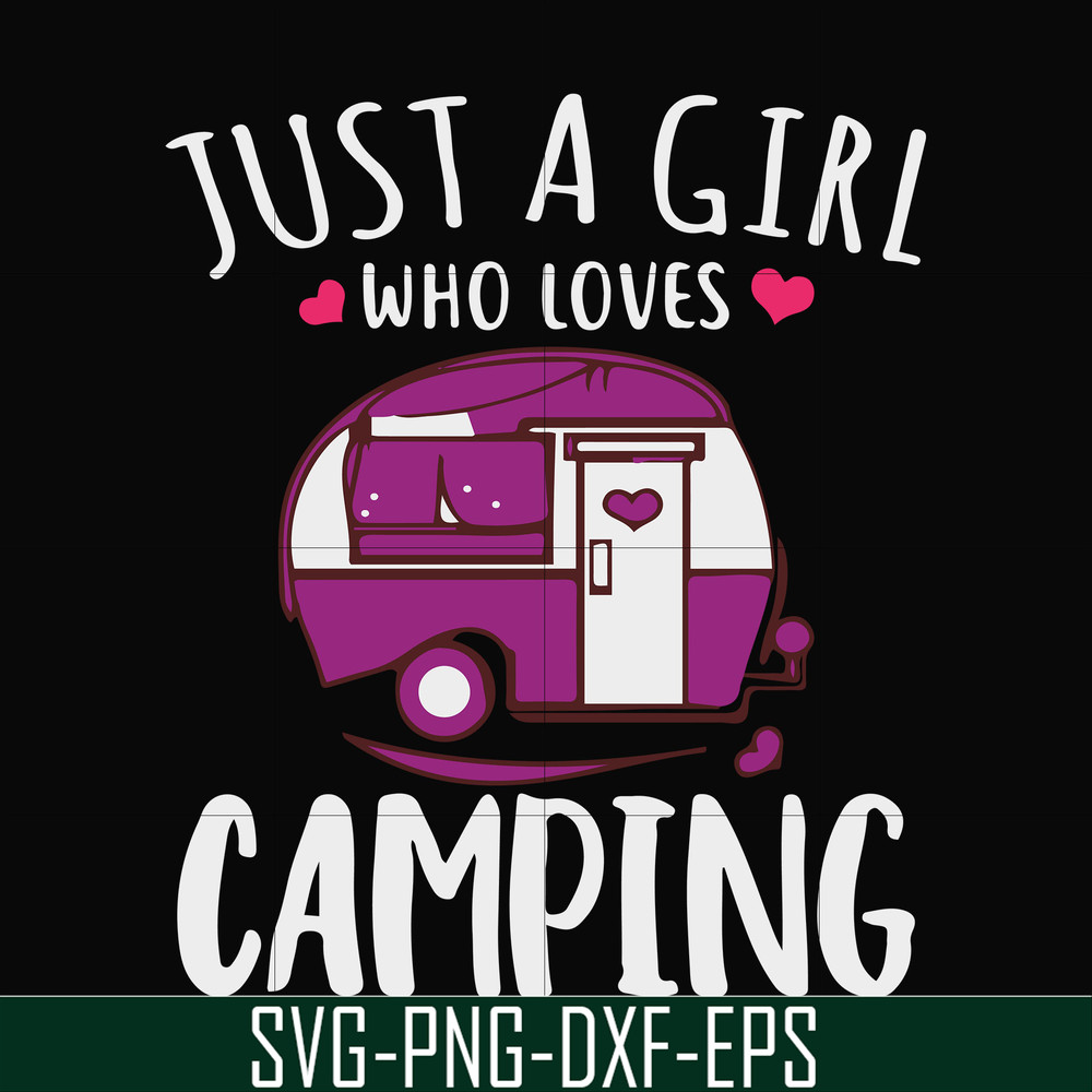 CMP007-just a woman who loves camping svg, png, dxf, eps digital file CMP007.jpg