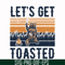 CMP075-let's get toasted , bear retro vingtage svg, png, dxf, eps digital file CMP075.jpg