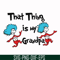 DR000117-That thing is my grandpa svg, png, dxf, eps file DR000117.jpg