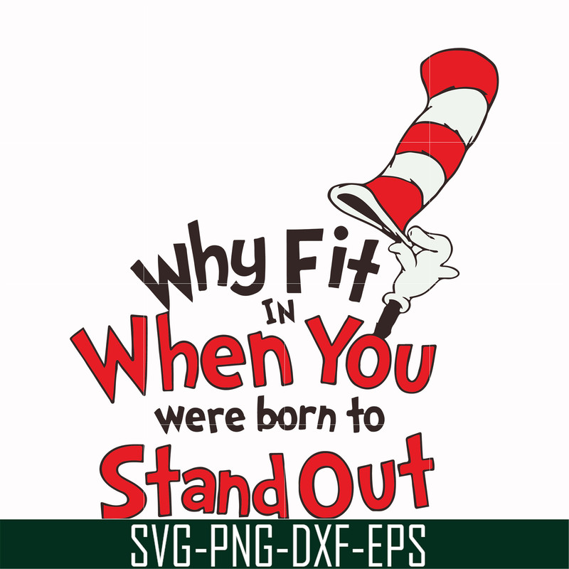 DR00012-Why fit in when you were born to stand out svg, png, dxf, eps file DR00012.jpg