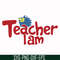 DR000165-Teacher I am svg, png, dxf, eps file DR000165.jpg