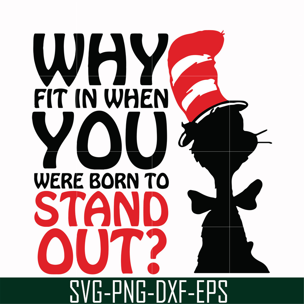 DR00025-Why fit in when you were born to stand out svg, png, dxf, eps file DR00025.jpg