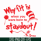 DR00030-Why fit in when you were born to standout svg, png, dxf, eps file DR00030.jpg
